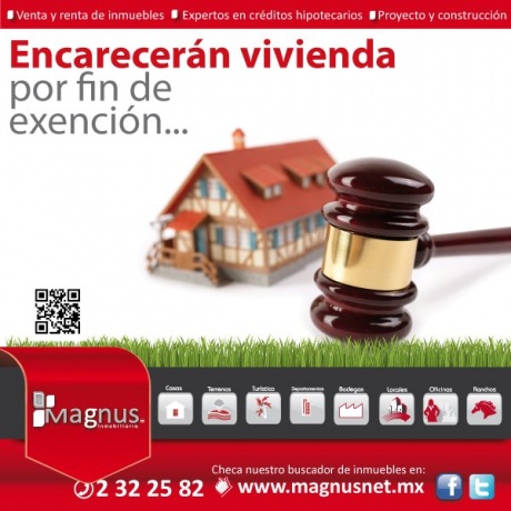 Encarecerán vivienda por fin de exención